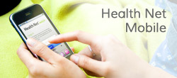 The Health Net Mobile app is an easy way to connect. Available for Apple and Android.