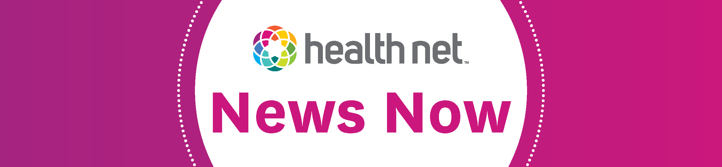 Health Net News Now Broker Newsletter
