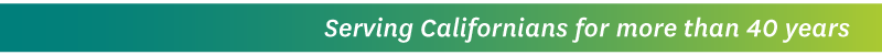 Serving Californians for 40 years