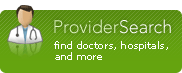 Provider Search: Find doctors, hospitals and more.